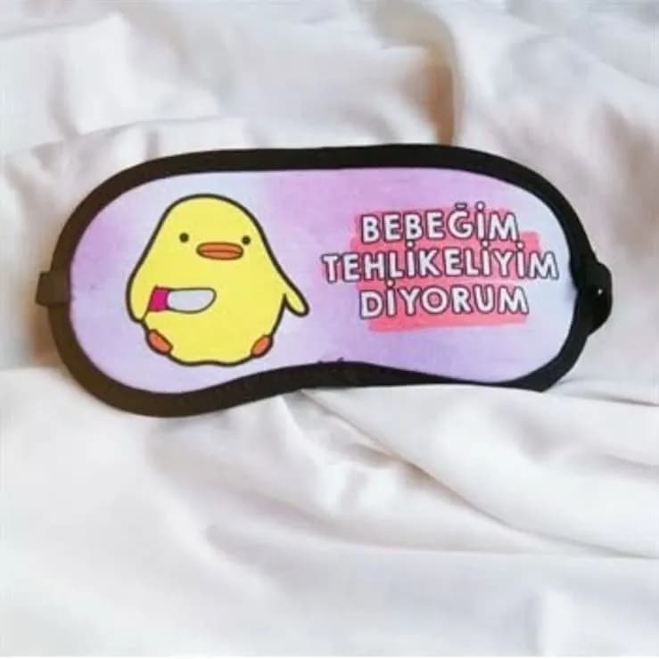 Göz Bandı Bebeğim Tehlikeliyim Diyorum