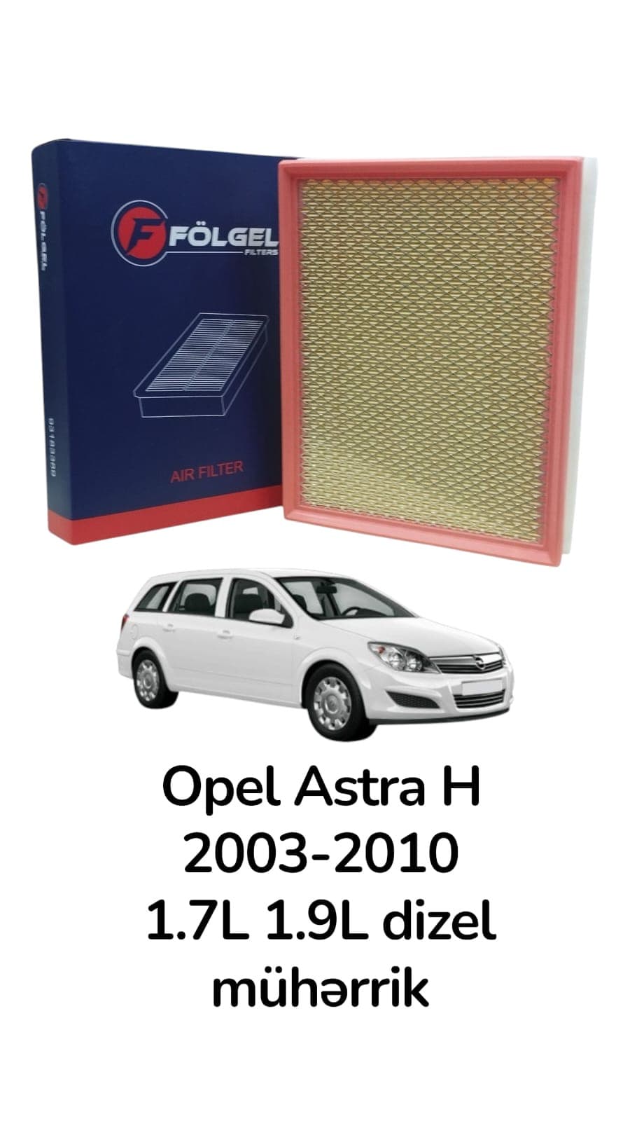 Hava filtr Folgel Opel Astra H 1.7L 1.9L 2003-2010 üçün