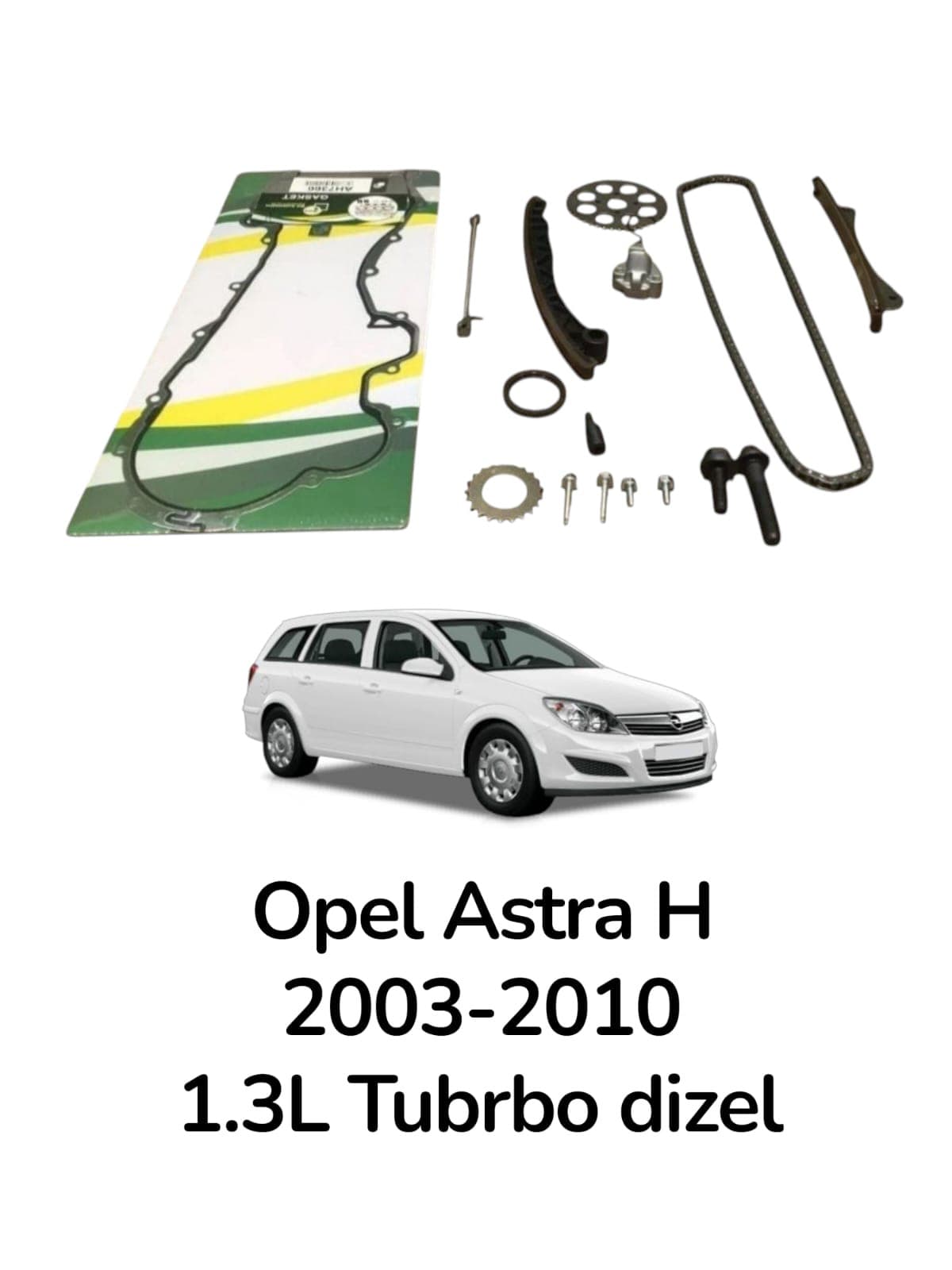 Zamanlama zənciri Opel Astra 2003-2010 1.3L Turbo