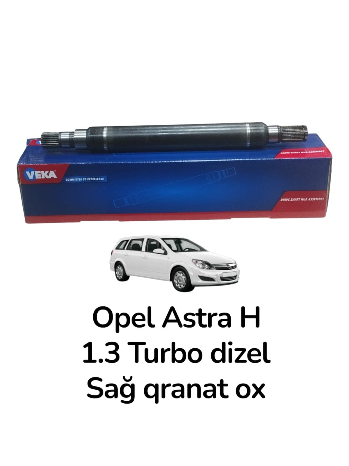 İnteqral vali qranat oxu sag daxili Opel Astra H 1.3 Turbo dizel 2003-2010 üçün